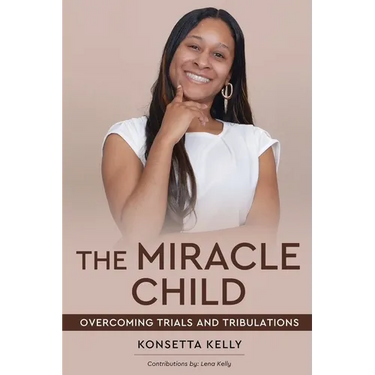 The Miracle Child: Overcoming Trials and Tribulations