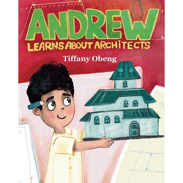 Andrew Learns about Architects: Career Book for Kids (STEM Children's Book)