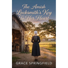 The Amish Locksmith's Key To Her Heart: A Gentle Amish Romance
