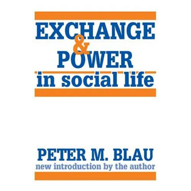 Exchange and Power in Social Life
