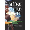 Shine Little Light: Bittersweet Memories of Miracles & Wonders