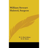 William Stewart Halsted, Surgeon