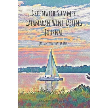 Greenwich Summer Catamaran Wine Tasting Journal