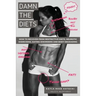 Damn the Diets: How to Recover from Restrictive Diets, Dogmas, Eating Disorders and Body Degrading.