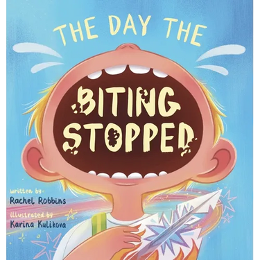 The Day The Biting Stopped: A No Biting Book For Kids