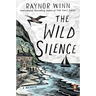 The Wild Silence: A Memoir
