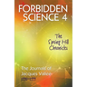 Forbidden Science 4: The Spring Hill Chronicles, The Journals of Jacques Vallee 1990-1999
