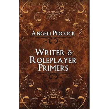 Writer & Role-player Primers: Character Development and Author Musings