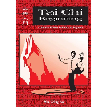 Tai Chi Beginning: A Complete Workout Reference for Beginners
