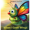 When I Grow Wings