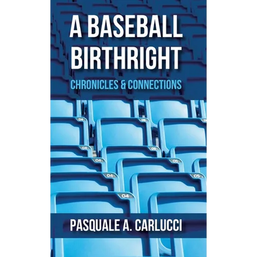 A Baseball Birthright: Chronicles & Connections