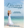 Discover The True Wonder Woman In You