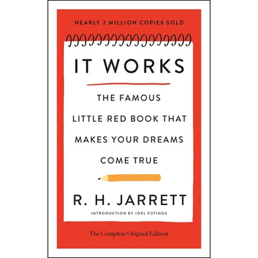 It Works: The Complete Original Edition: The Famous Little Red Book That Makes Your Dreams Come True