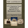 U.S. Supreme Court Transcript of Record U S V. Berreyesa's Heirs