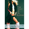 Too Sexy for My Bedpan: How to Give and Receive Care