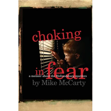Choking in Fear: a memoir about the Hollandsburg murders