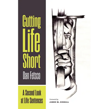 Cutting Life Short: A Second Look at Life Sentences