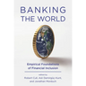 Banking the World: Empirical Foundations of Financial Inclusion