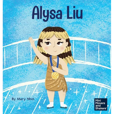Alysa Liu: A Kid's Book About Skating With Joy