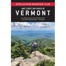 Amc's Best Day Hikes in Vermont: Four-Season Guide to 60 of the Best Trails in the Green Mountain State