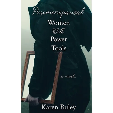 Perimenopausal Women With Power Tools
