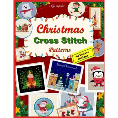 Christmas Cross Stitch Patterns 24 festive designs: Embroidery patterns