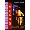 Vegas Was Her Name