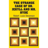 The Strange Case of Dr. Jekyll and Mr. Hyde