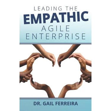 Leading the Empathic Agile Enterprise