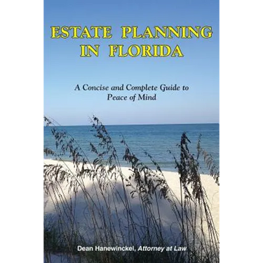 Estate Planning in Florida - A Concise and Complete Guide to Peace of Mind