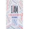 I Am: 10 Things God Says About Me