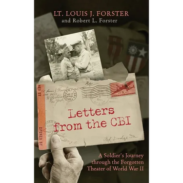 Letters from the CBI: A Soldier's Journey through the Forgotten Theater of World War II