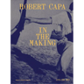 Robert Capa in the Making