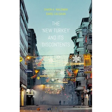 New Turkey and Its Discontents
