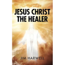 Jesus Christ the Healer