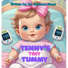 Tenny's tiny tummy: A baby girl's inspiring story of surviving NEC
