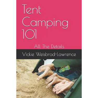 Tent Camping 101: All The Details