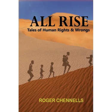 All Rise: Tales of Human Rights and Wrongs