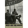 Deep Are the Roots: Memoirs of a Black Expatriate