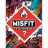 Misfit: A Survival Guide