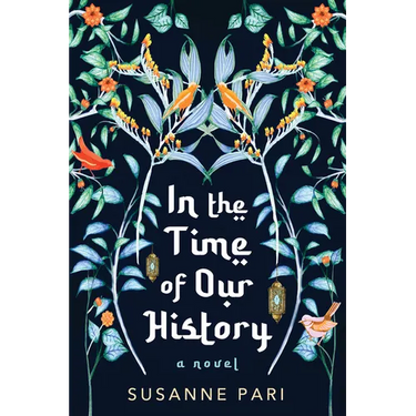 In the Time of Our History: A Novel of Riveting and Evocative Fiction