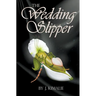 The Wedding Slipper