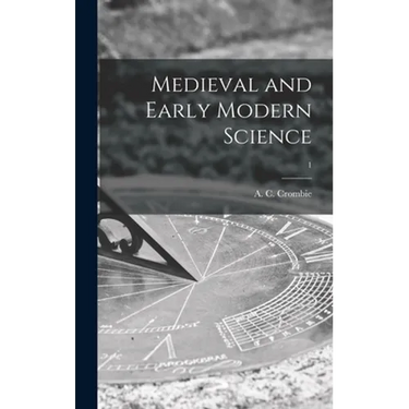 Medieval and Early Modern Science; 1