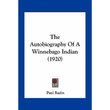 The Autobiography Of A Winnebago Indian (1920)