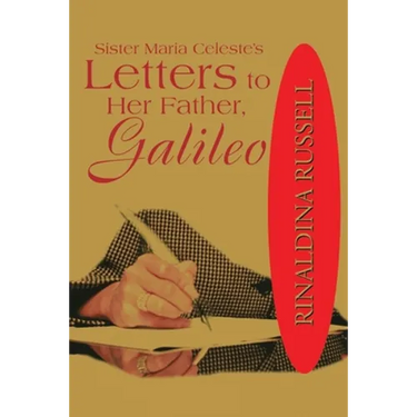 Sister Maria Celeste's: Letters to Her Father, Galileo