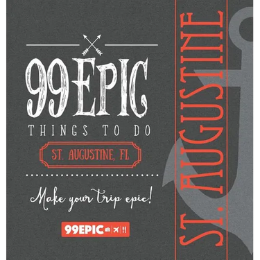 99 Epic Things To Do - St. Augustine, Florida