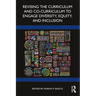 Revising the Curriculum and Co-Curriculum to Engage Diversity, Equity, and Inclusion