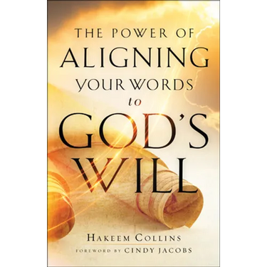 The Power of Aligning Your Words to God's Will