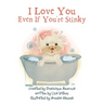 I Love You Even If You're Stinky: WISP: Book One