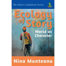 The Ecology of Story: World as Character